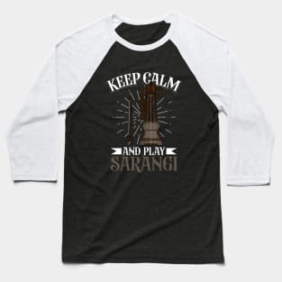 Keep Calm and play Sarangi Baseball T-Shirt